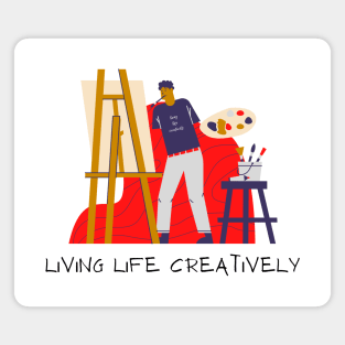 Living Life Creatively Artist Magnet